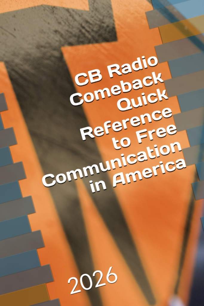 CB Radio Comeback Quick Reference to Free Communication in America by N.D. Lorenz | barcode:9798185084564 | source:'9798185084564.jpg