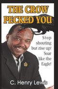 THE CROW PECKED YOU by C Henry Lewis | barcode:9798185088562 | source:'9798185088562.jpg