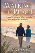 Walking the Beach: 53 Years of Lessons on What Not to Do and Why We're Still Here by Lenny Piazza | barcode:9798185140789 | source:'9798185140789.jpg