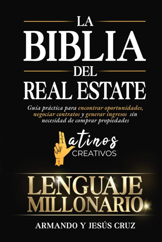 La Biblia del Real Estate: Lenguaje Millonario: El primer libro que tienes que leer para entender el mundo de los bienes raíces (Spanish Edition) by Armando y Jesús Cruz | barcode:9798186243748 | source:'9798186243748.jpg