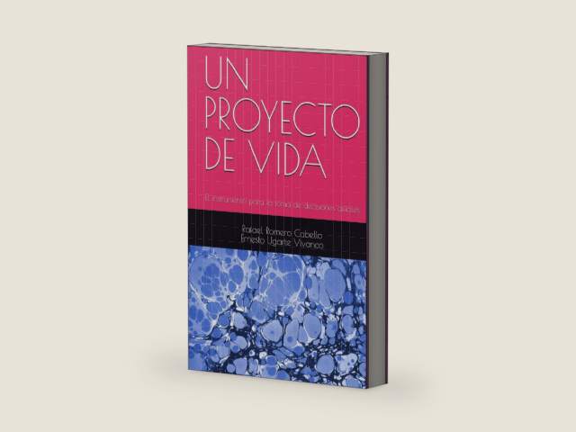 UN PROYECTO DE VIDA: El instrumento de la toma de decisiones difíciles. (Spanish Edition) by Rafael Romero Cabello | barcode:9798186429487 | source:'9798186429487-right-three-quarter.jpg