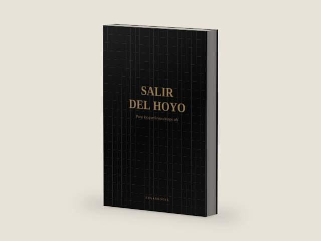 SALIR DEL HOYO: Para los que llevan tiempo ahí (LA TRAVESÍA) (Spanish Edition) by Edgar Boone | barcode:9798186515913 | source:'9798186515913-right-three-quarter.jpg