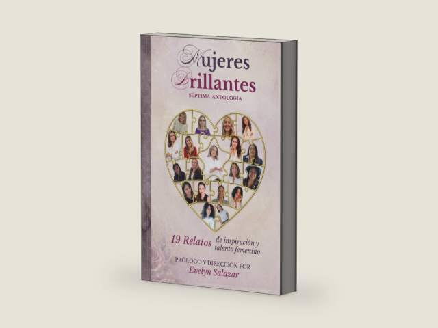 MUJERES BRILLANTES SEPTIMA ANTOLOGÍA: 19 Relatos de inspiración y talento femenino (Spanish Edition) by EVELYN SALAZAR | barcode:9798186818090 | source:'9798186818090-right-three-quarter.jpg