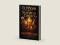 El poder de la sangre de Cristo: Oraciones de liberación y sanación (Spanish Edition) by Sandra Parra | barcode:9798186880172 | source:'9798186880172-right-three-quarter.jpg