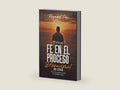 ¿Y AHORA QUÉ? FE EN EL PROCESO DEVOCIONAL DE 30 días: Una vida espiritual firme en cualquier etapa (Spanish Edition) by Raymond Pozo | barcode:9798195035389 | source:'9798195035389-right-three-quarter.jpg
