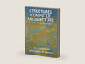 Structured Computer Architecture: An Order-Based Approach by John Glossner | barcode:9798195042912 | source:'9798195042912-right-three-quarter.jpg