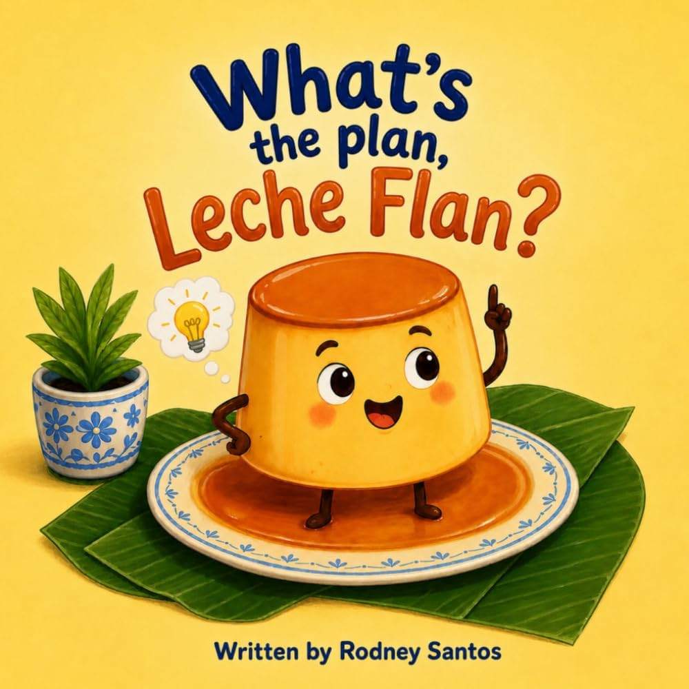 What's the plan, Leche Flan? by Rodney Santos | barcode:9798195739379 | source:'9798195739379.jpg