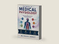 TEXTBOOK OF MEDICAL PHYSIOLOGY: Integrative Human Function in Health and Illness by DR. EVELYN T. BENNETT | barcode:9798195775049 | source:'9798195775049-right-three-quarter.jpg