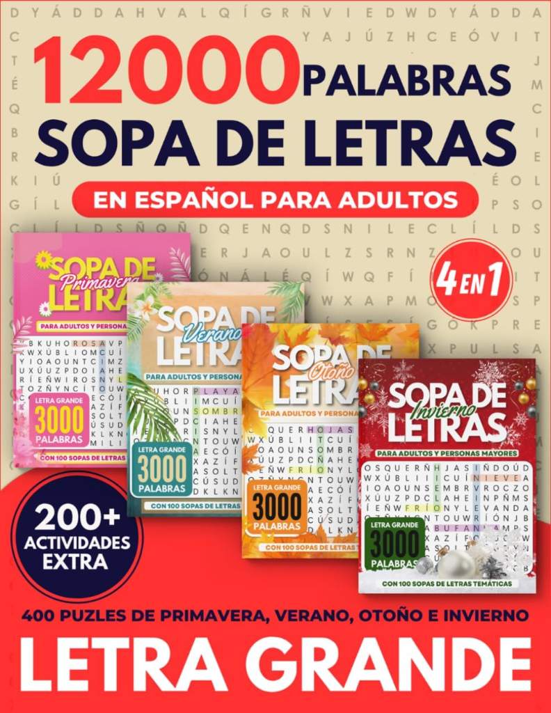 12000 Palabras Sopa De Letras En Español Para Adultos Letra Grande: 4 en 1 con 400 Puzles de Primavera, Verano, Otoño e Invierno (Spanish Edition) by Hiba Jazmín | barcode:9798195939298 | source:'9798195939298.jpg