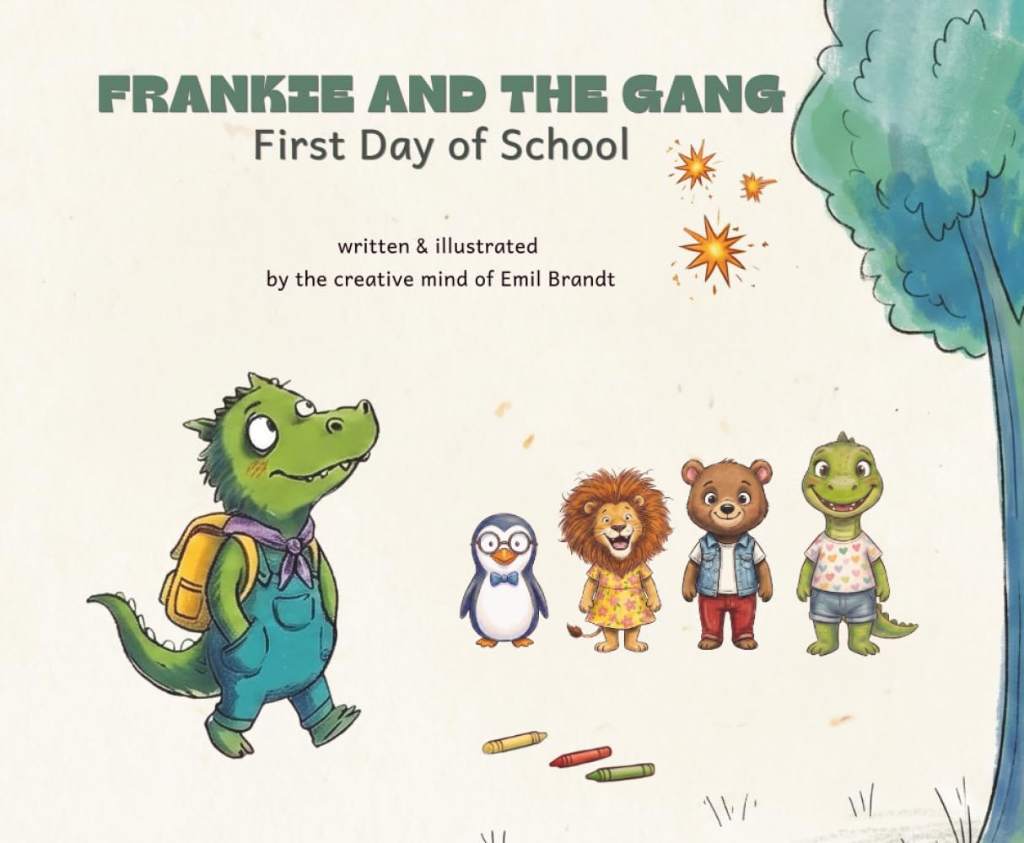 Frankie and the Gang: First Day of School: A story about being new, being nervous, and finding friends by Emil Brandt | barcode:9798196234101 | source:'9798196234101.jpg