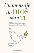 Un Mensaje de DIOS para TI: 100 Verdades que Llegan Cuando más las Necesitas (Spanish Edition) by Elisa Varen | barcode:9798196410673 | source:'9798196410673.jpg