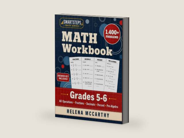 Grades 5–6 Math Workbook: All Operations: Fractions, Decimals, Percent, Ratios, Word Problems and Pre-Algebra Practice | A Complete Bridge to 6th ... Answer Key (Grade 5 SmartSteps Math Series) by Helena McCarthy | barcode:9798196939952 | source:'9798196939952-right-three-quarter.jpg