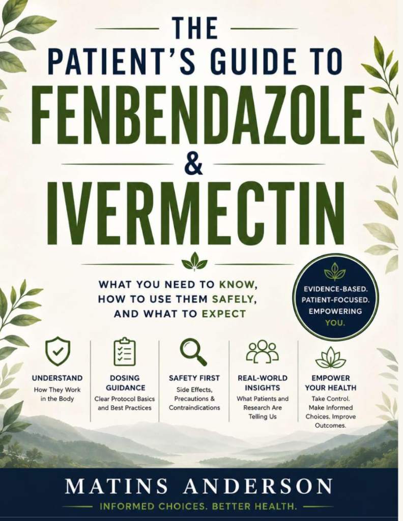 The Patient’s Guide to Fenbendazole & Ivermectin: A Clear Step-by-Step Guide to Uses, Safety, Dosage Awareness, and Current Research by Matins Anderson | barcode:9798197050830 | source:'9798197050830.jpg