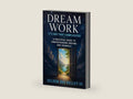 Dream Work: It's Not That Complicated: A Practical Guide to Understanding Your Dreams and Yourself by Selden Dee Kelley III | barcode:9798197149466 | source:'9798197149466-right-three-quarter.jpg
