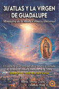 3I/ATLAS Y LA VIRGEN DE GUADALUPE: Mensajera de la Madre Cósmica Universal (Spanish Edition) by María Teresa Cotón Cabañero | barcode:9798197559517 | source:'9798197559517.jpg