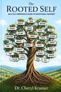 The Rooted Self: An A to Z Mnemonic Guide to Emotional Mastery by Dr. Cheryl Kramer | barcode:9798197662767 | source:'9798197662767.jpg