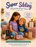 Super Sibling™: Helping My Sister with Type 1 Diabetes by Kelsey Ruffing, MA, MS, LCPC | barcode:9798197953773 | source:'9798197953773.jpg