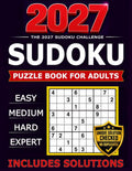 Sudoku Puzzle Book for Adults: Easy, Medium, Hard & Expert Levels • Full Solutions Included • Large Print Edition (Sudoku Challenge Series) by Alex Liam | barcode:9798198761285 | source:'9798198761285.jpg