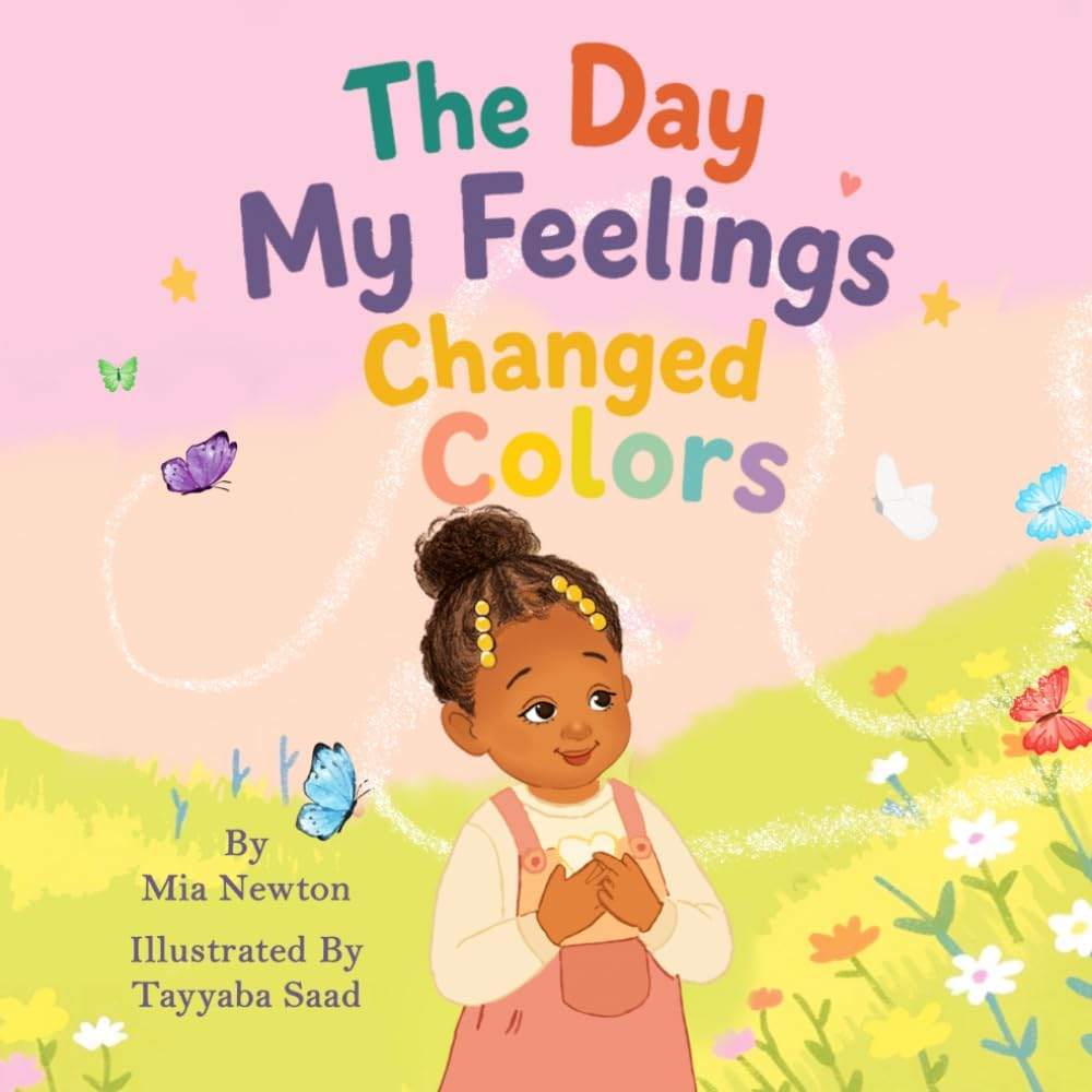 The Day My Feelings Changed Colors by Mia Newton | barcode:9798198781627 | source:'9798198781627.jpg