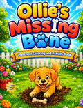 Ollie's Missing Bone: Preschool Coloring and Activity Book (Life with Ollie) by Kate Bass | barcode:9798198785243 | source:'9798198785243.jpg