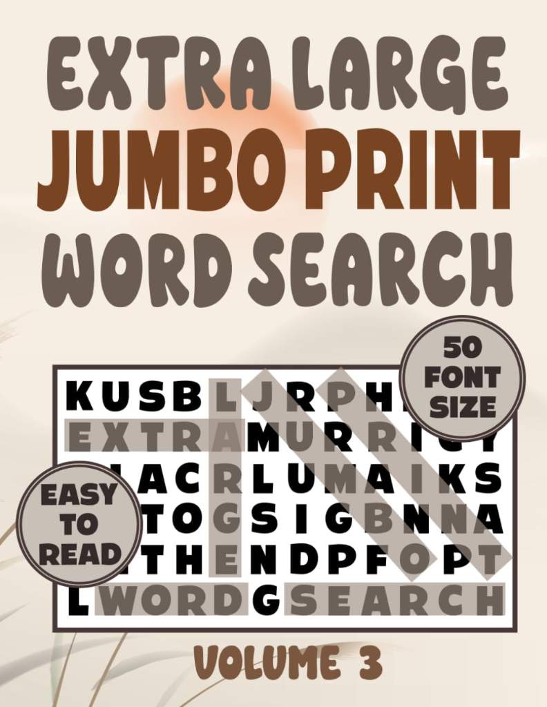 Extra Large Jumbo Print Word Search 50 Font Size - Volume 3: Easy To Read Word Find Puzzles for Older, Senior Eyes by PuzzlePup Publishing | barcode:9798199106023 | source:'9798199106023.jpg