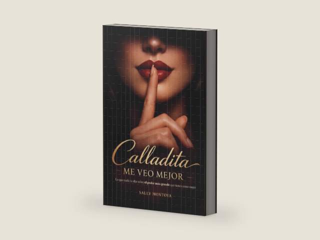 Calladita Me Veo Mejor: Lo que nadie te dijo sobre el poder más grande que tienes como mujer (Spanish Edition) by Sally Montoya | barcode:9798199760911 | source:'9798199760911-right-three-quarter.jpg