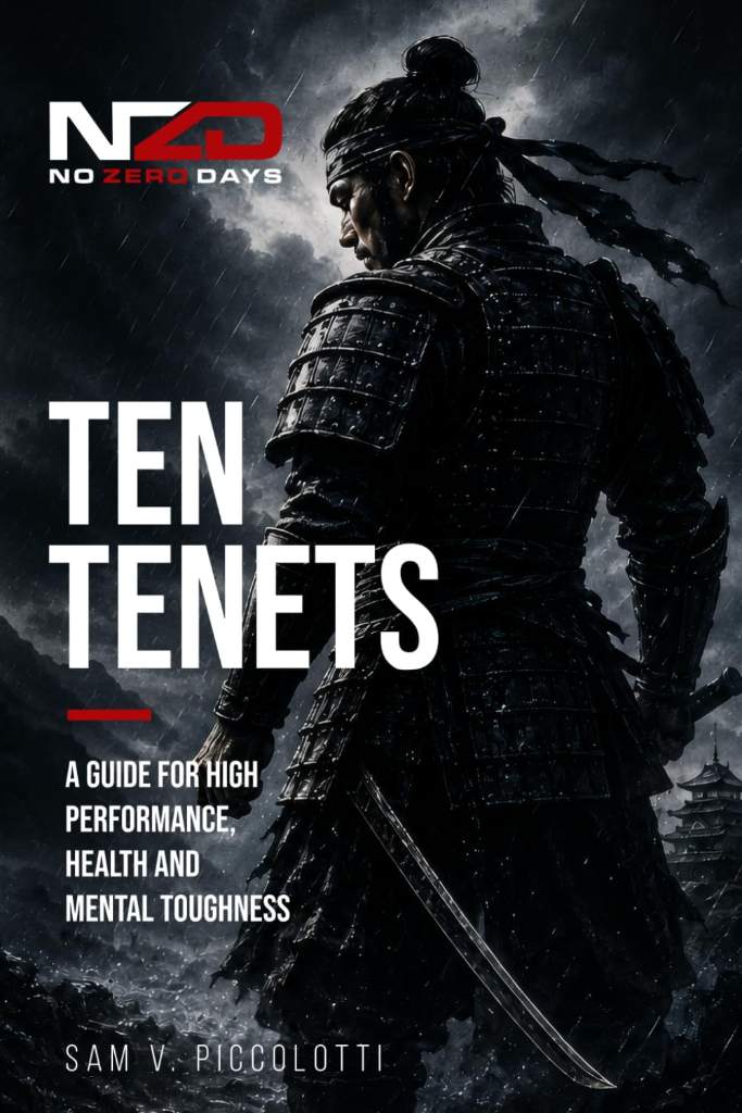 NOZERODAYS Ten Tenets: A Guide For High Performance, Health And Mental Toughness by Sam V. Piccolotti | barcode:9798199788137 | source:'9798199788137.jpg