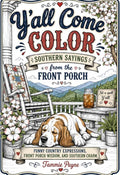 Y'all Come Color: Southern Sayings From The Front Porch: Funny Country Expressions, Front Porch Wisdom, and Southern Charm by Tammie Payne | barcode:9798199789585 | source:'9798199789585.jpg