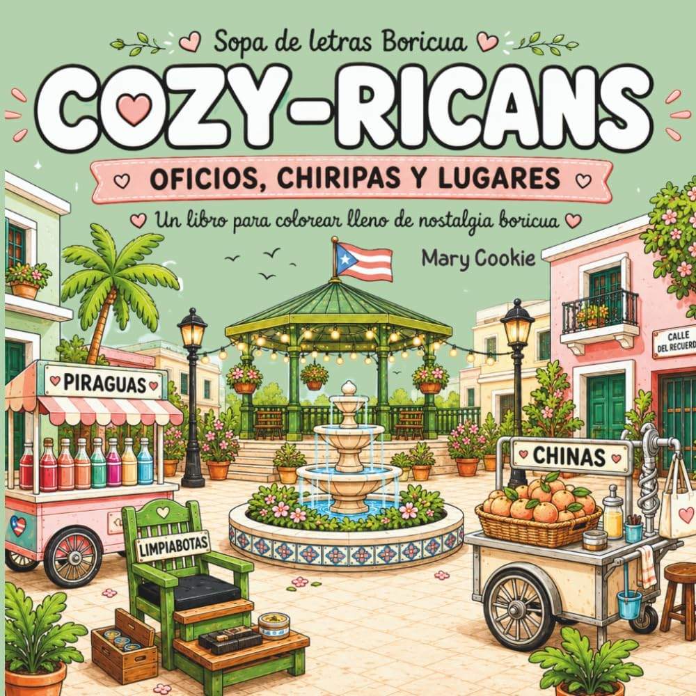 Cozy-ricans: Oficios, chiripas y lugares (Spanish Edition) by Mary Cookie | barcode:9798199790772 | source:'9798199790772.jpg