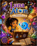 Luna e Atom: Aventuras no Mundo Invisível da Ciência. (Portuguese Edition) by Maria Anita Mendes | barcode:9798199868143 | source:'9798199868143.jpg