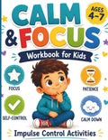 Calm and Focus Workbook for Kids Ages 4–7: Impulse Control Activities to Help Kids Pause, Think, and Calm Down („Brain Skills for Kids”) by Lukas Ozga | barcode:9798199892209 | source:'9798199892209.jpg