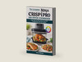 The Complete Ninja Crispi PRO Air Fryer Cookbook: Super Easy and Tasty Ninja Crispi PRO Portable Glass Air Fryer Recipes. by Anna Moore | barcode:9798199984461 | source:'9798199984461-right-three-quarter.jpg