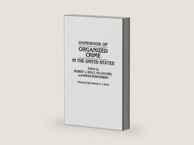 Handbook of Organized Crime in the United States by Ko Lin Chin | barcode:9798216094128 | source:'9798216094128-right-three-quarter.jpg