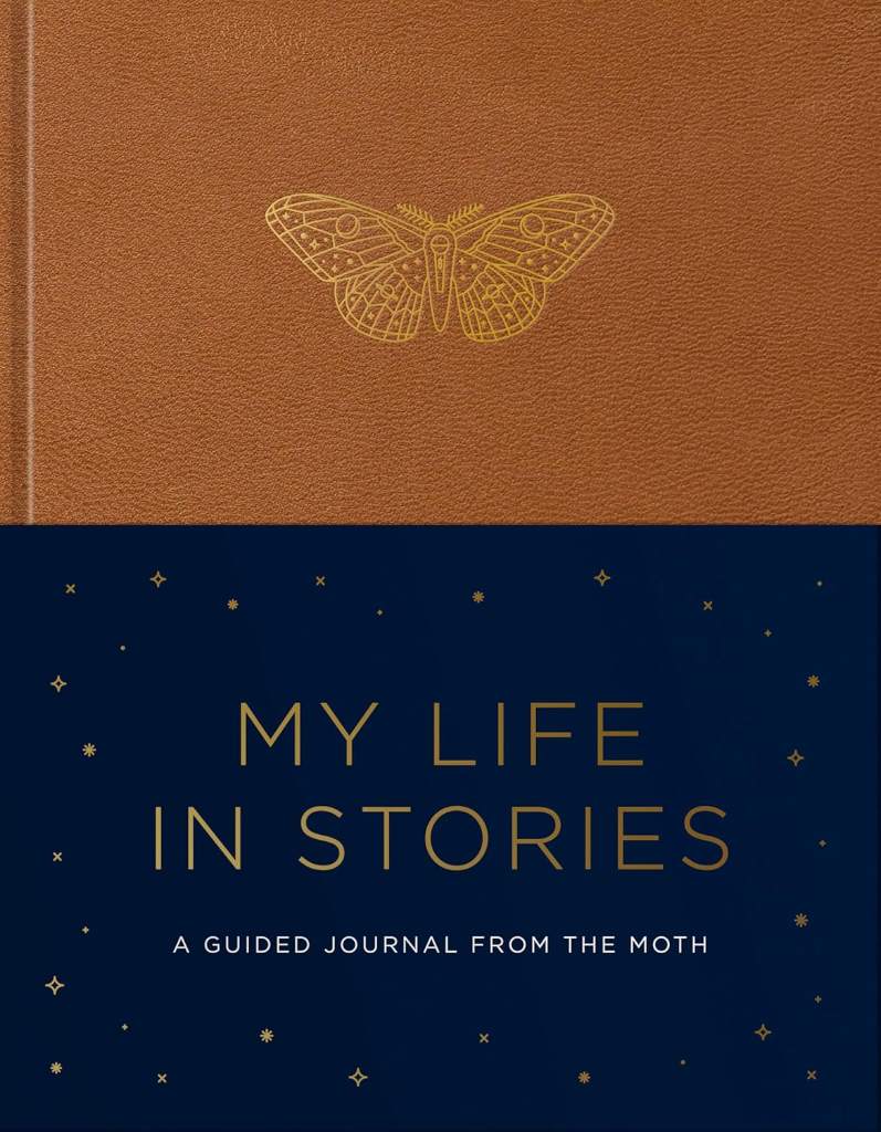 My Life in Stories: A Guided Journal from The Moth by The Moth | barcode:9798217033805 | source:'9798217033805.jpg