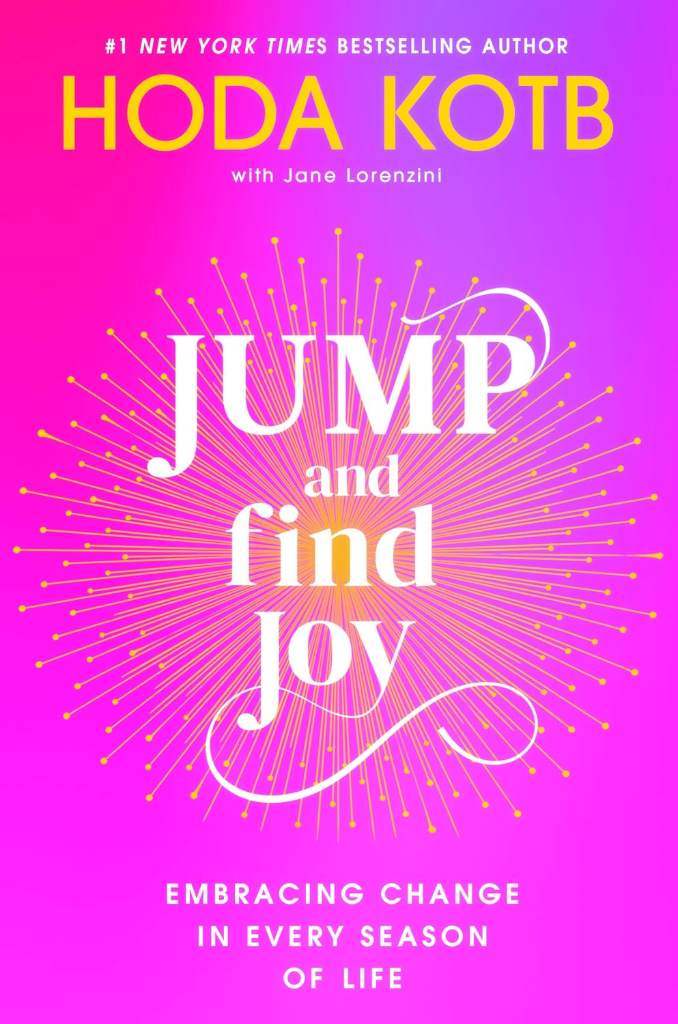 Jump and Find Joy: Embracing Change in Every Season of Life by Hoda Kotb | barcode:9798217043880 | source:'9798217043880.jpg