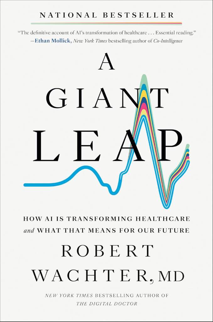 A Giant Leap: How AI Is Transforming Healthcare and What That Means for Our Future by Robert Wachter | barcode:9798217044245 | source:'9798217044245.jpg