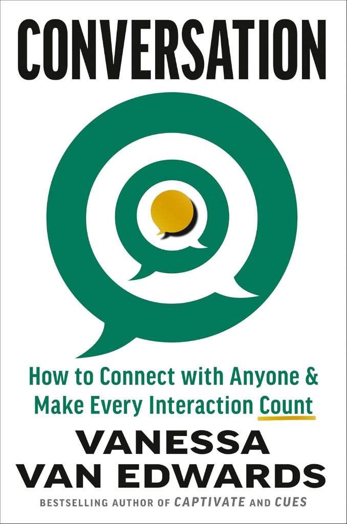 Conversation: How to Connect with Anyone & Make Every Interaction Count by Vanessa Van Edwards | barcode:9798217048298 | source:'9798217048298.jpg