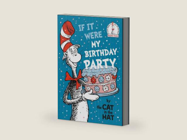 If It Were My Birthday Party--By the Cat in the Hat (Beginner Books) by Random House | barcode:9798217117642 | source:'9798217117642-right-three-quarter.jpg
