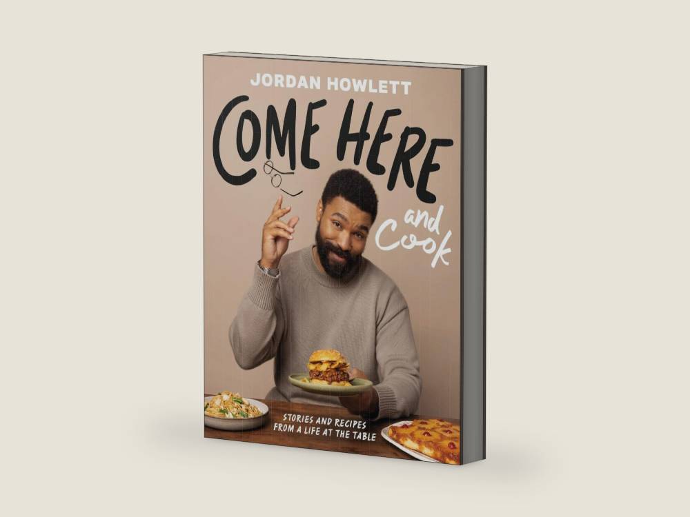 Come Here and Cook: Stories and Recipes from a Life at the Table by Jordan Howlett | barcode:9798217129812 | source:'9798217129812-right-three-quarter.jpg
