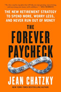 The Forever Paycheck: The New Retirement Strategy to Spend More, Worry Less, and Never Run Out of Money by Jean Chatzky | barcode:9798217179473 | source:'9798217179473.jpg