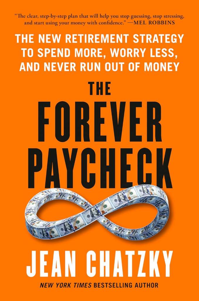 The Forever Paycheck: The New Retirement Strategy to Spend More, Worry Less, and Never Run Out of Money by Jean Chatzky | barcode:9798217179473 | source:'9798217179473.jpg