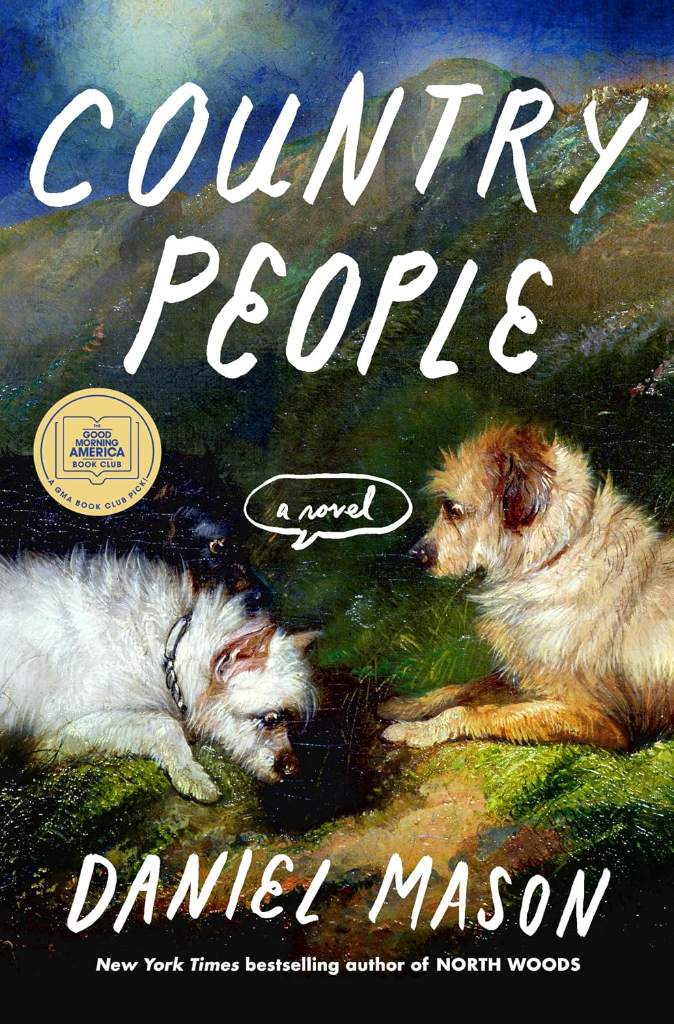 Country People: A GMA Book Club Pick: A Novel by Daniel Mason | barcode:9798217197477 | source:'9798217197477.jpg