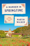 A Murder in Springtime: A Bruno, Chief of Police Novel (Bruno, Chief of Police Series Book 19) by Martin Walker | barcode:9798217207978 | source:'9798217207978.jpg