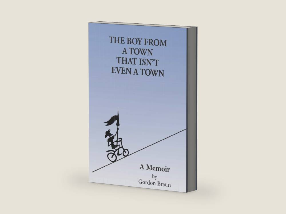 The Boy From a Town That Isn't Even a Town by Gordon Braun | barcode:9798218279059 | source:'9798218279059-right-three-quarter.jpg