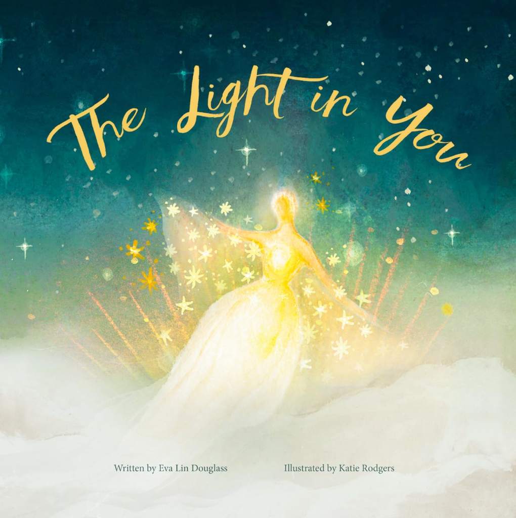 The Light in You: A Heartwarming Journey of Affirmations by Eva Lin Douglass | barcode:9798218457235 | source:'9798218457235.jpg