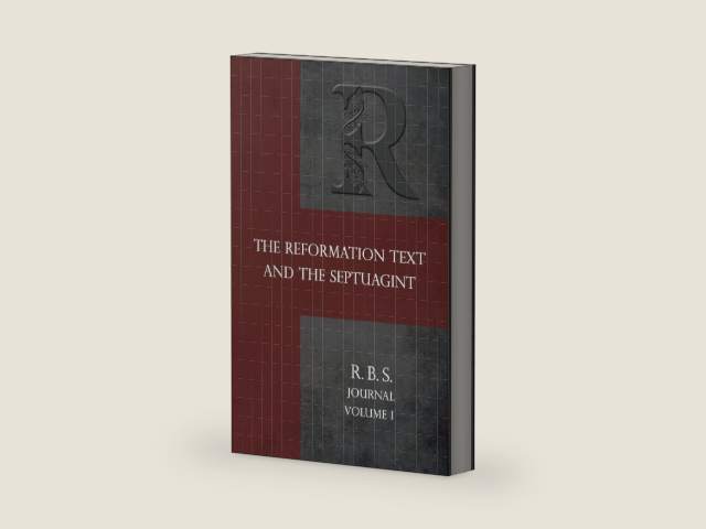 Reformation Bible Society Journal: The Reformation Text and the Septuagint by Jeffrey T Riddle | barcode:9798218872588 | source:'9798218872588-right-three-quarter.jpg