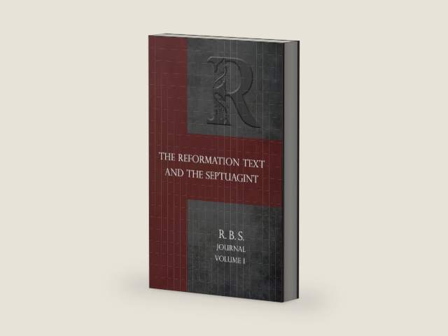 Reformation Bible Society Journal: The Reformation Text and the Septuagint by Jeffrey T Riddle | barcode:9798218872601 | source:'9798218872601-right-three-quarter.jpg