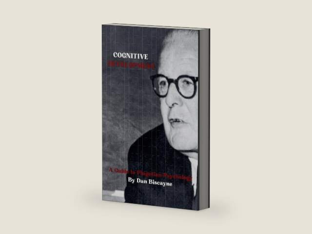 Cognitive Development: A Guide to Piagetian Psychology (Psychological Theories) by Dan Biscayne | barcode:9798232213039 | source:'9798232213039-right-three-quarter.jpg