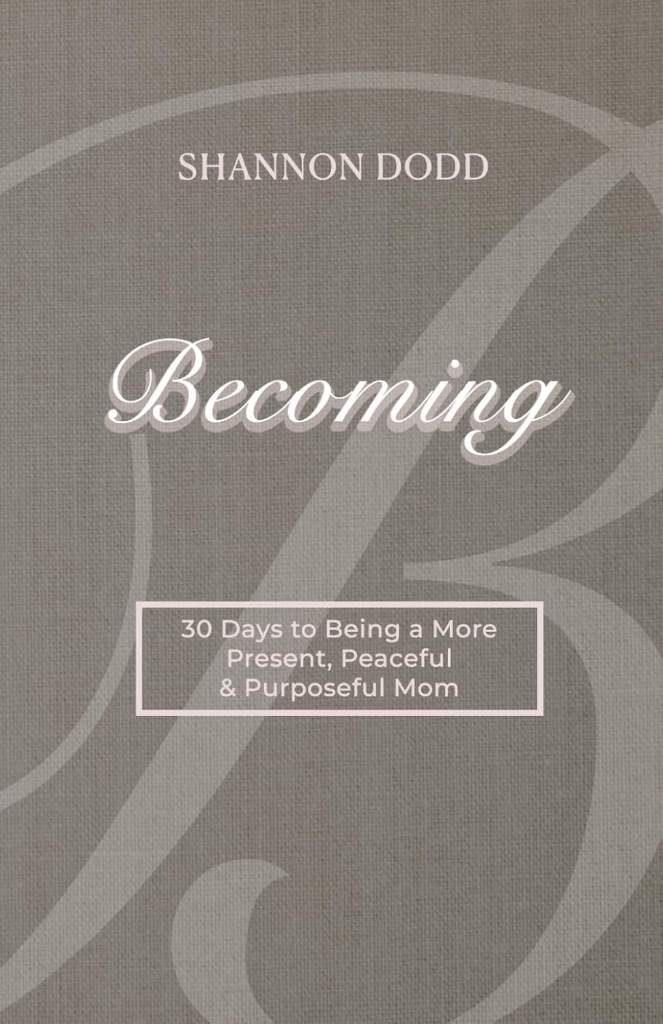 Becoming: 30 Days to Being a More Present, Peaceful & Purposeful Mom by Shannon Dodd | barcode:9798234084200 | source:'9798234084200.jpg