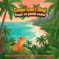 Coquí Can't Sing / Coquí No Puede Cantar by Denisha Ramos Cubero | barcode:9798234094087 | source:'9798234094087.jpg